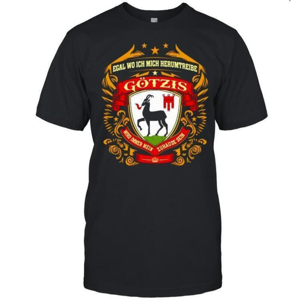 Logo Gotzis Wird Imeer Mein Zuhause Sein Shirt